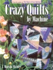 Image for Crazy Quilts by Machine