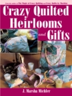 Image for Crazy Quilted Heirlooms andamp; Gifts