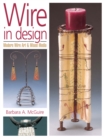 Image for Wire in Design: Modern Wire Art andamp; Mixed Media