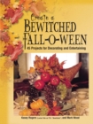 Image for Create a bewitched falloween: 55 projects for decorating and entertaining