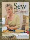 Image for Sew with Confidence: A Beginner&#39;s Guide to Basic Sewing