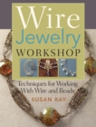 Image for Wire-Jewelry Workshop: Techniques For Working With Wire andamp; Beads