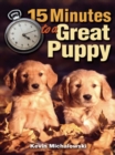 Image for 15 minutes to a great puppy