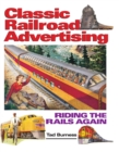 Image for Classic Railroad Advertising: Riding the Rails Again