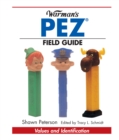 Image for Warman&#39;s PEZ field guide: values and identification