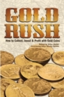 Image for Gold Rush: How to Collect, Invest and Profit With Gold Coins