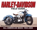 Image for Harley-davidson Field Guide: All-american Bikes 1903-2004