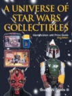 Image for A universe of Star Wars collectibles: identification and price guide