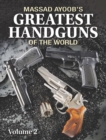 Image for Massad Ayoob&#39;s greatest handguns of the world.