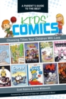Image for A parent&#39;s guide to the best kids&#39; comics: choosing titles your children will love