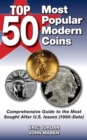 Image for Top 50 most popular modern coins: comprehensive guide to the most sought after U.S. issues (1986-date)