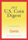 Image for 2012 U.S. Coin Digest: Cents