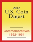 Image for 2012 U.S. Coin Digest: Commemoratives 1892-1954