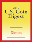 Image for 2012 U.S. Coin Digest: Dimes