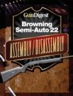 Image for Gun Digest Browning Semi-Auto 22 Assembly/Disassembly Instructions