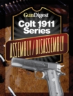 Image for Gun Digest Colt 1911 Assembly/Disassembly Instructions