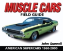 Image for Muscle Cars Field Guide: American Supercars 1960-2000