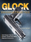 Image for Glock Deconstructed