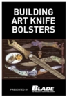Image for Building Art Knife Bolsters