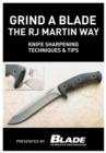 Image for Grind a Blade the R.J. Martin Way: Knife Sharpening Techniques &amp; Tips