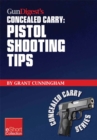 Image for Gun Digest&#39;s Pistol Shooting Tips for Concealed Carry Collection eShort: How to Shoot a Handgun Accurately by Mastering the Double Action Trigger and Clear Malfunctions
