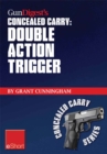 Image for Gun Digest&#39;s Double Action Trigger Concealed Carry eShort: Learn How Double Action Vs. Single Action Revolver Shooting Techniques Are Affected by Grip and Finger Position