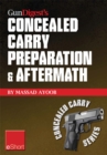 Image for Gun Digest&#39;s Concealed Carry Preparation &amp; Aftermath eShort: What Happens After Self-Defense Gun Use? Let Massad Ayoob Get You Prepared Now