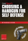 Image for Gun Digest&#39;s Choosing a Handgun for Self Defense eShort: Learn How to Choose a Handgun for Concealed Carry Self-Defense
