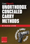 Image for Gun Digest&#39;s Unorthodox Concealed Carry Methods eShort: Special Concealed Holster Carry Techniques Including Off-Body Carry, Groin Carry and Fanny Pack Holsters