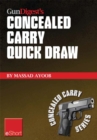 Image for Gun Digest&#39;s Concealed Carry Quick Draw eShort: Practical Concealed Carry Draw Techniques - Be Smoother and Faster With Concealment Holsters