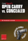 Image for Gun Digest&#39;s Open Carry Vs. Concealed eShort: Open Carry Is a Complicated Issue. Get Familiar With the Laws, States &amp; Handguns Involved in the World of Open Vs. Concealed Weapons