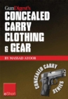 Image for Gun Digest&#39;s Concealed Carry Clothing &amp; Gear eShort: Comfortable Concealed Carry Clothing - The Best CCW Shirts, Jackets, Pants &amp; More for Men and Women