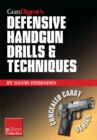 Image for Gun Digest&#39;s Defensive Handgun Drills &amp; Techniques Collection eShort: Expert Gun Safety Tips for Handgun Grip, Stance, Trigger Control, Malfunction Clearing and More