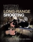 Image for Mastering the Art of Long-Range Shooting