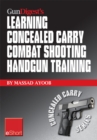 Image for Gun Digest&#39;s Learning Combat Shooting Concealed Carry Handgun Training eShort: Learning Defensive Shooting &amp; How to Shoot Under Pressure May Be the Only Thing Between You and Death
