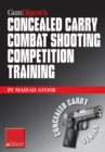 Image for Gun Digest&#39;s Combat Shooting Competition Training Concealed Carry eShort: Improve Your Combat Shooting Ability With Pistol Shooting Competitions &amp; Advanced Pistol Training