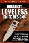 Image for Greatest Loveless Knife Designs: Discover the best knife patterns &amp; blade designs from Bob Loveless