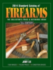 Image for 2014 Standard Catalog of Firearms : The Collector&#39;s Price &amp; Reference Guide