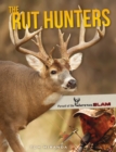 Image for The rut hunters: pursuit of the whitetail slam