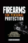 Image for Firearms For Personal Protection: Armed Defense for the New Gun Owner