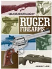 Image for Standard catalog of Ruger firearms