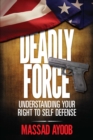 Image for Deadly Force - Understanding Your Right To Self Defense