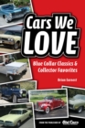 Image for Cars We Love: Blue Collar Classics and Collector Favorites
