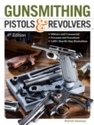 Image for Gunsmithing Pistols &amp; Revolvers