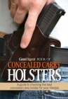 Image for Gun Digest Book of Concealed Carry Holsters: A guide to choosing the best concealed carry holsters for your lifestyle