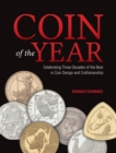 Image for Coin of the Year: Celebrating Three Decades of the Best in Coin Design and Craftsmanship