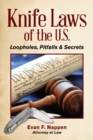 Image for Knife laws of the U.S  : loopholes, pitfalls &amp; secrets