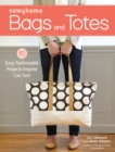 Image for Sew4home bags and totes  : 10 easy, fashionable projects anyone can sew