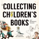Image for Collecting children&#39;s literature: art, memories, values