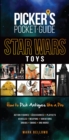 Image for Picker&#39;s Pocket Guide - Star Wars Toys: How to Pick Antiques Like A Pro